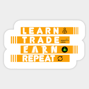 Learn Trade Earn Repeat Sticker